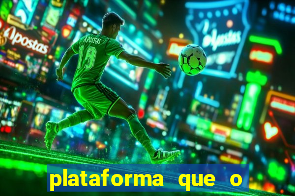 plataforma que o buzeira joga